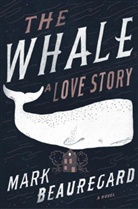 Mark Beauregard - The Whale