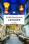 Tom Greig, Sam Mellish - The 500 Hidden Secrets of London