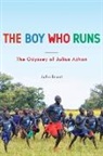 Julius Achon, John Brant - The Boy Who Runs
