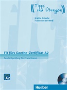 Brigitt Schaefer, Brigitte Schaefer, Frauke van der Werff - Fit fürs Goethe-Zertifikat A2 - Deutschprüfung für Erwachsene, m. Audio-CD