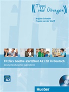Brigitt Schaefer, Brigitte Schaefer, Frauke van der Werff - Fit fürs Goethe-Zertifikat A2 / Fit für Deutsch - Deutschprüfung für Jugendliche, m. Audio-CD