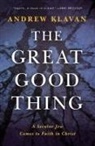 Andrew Klavan - The Great Good Thing