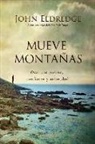 John Eldredge - Mueve Montanas