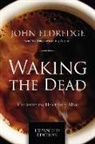 John Eldredge - Waking the Dead
