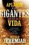David Jeremiah, Dr. David Jeremiah - Aplaste a los gigantes que hay en su vida