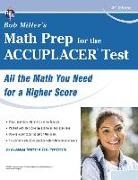 Bob Miller, Robert Miller - Accuplacer - Bob Miller's Math Prep for the College Placement Test