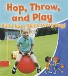 Rebecca Sjonger - Hop, Throw, and Play: Build Your Skills Every Day!