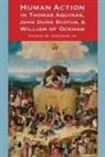 Jr. Thomas M. Osborne, Thomas Osborne, Thomas M Osborne, Thomas M. Osborne - Human Action in Thomas Aquinas, John Duns Scotus, and William of Ockha