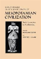 Jeffery J Clark, Jeffery J. Clark, Norman Yoffee - Early Stages in the Evolution of Mesopotamian Civilization