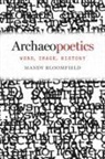 Mandy Bloomfield - Archaeopoetics