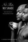 E Patrick Johnson, E. Patrick Johnson, E. Patrick (EDT) Johnson, E Patrick Johnson, E. Patrick Johnson - No Tea, No Shade