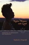 Stephanie J. Fitzgerald - Native Women and Land