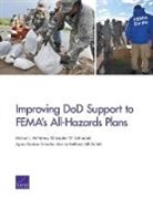 Bill Gelfeld, Michael J. McNerney, Martina Melliand, Agnes Gereben Schaefer, Christopher M. Schnaubelt - Improving DOD Support to Fema's All-Hazards Plans