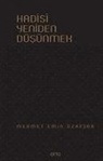 Mehmet Emin Özafsar - Hadisi Yeniden Düsünmek