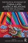 Myers Carol Margaret, Margaret (Inter-American Dialogue Myers, Margaret Wise Myers, Carol Wise, Carol Myers Wise, Wise Carol... - POLITICAL ECONOMY OF CHINA LATIN A