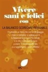 Roberto Pugliese - Vivere Sani E Felici Con La Balanced Scorecard Personale