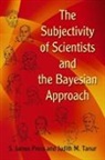 S. James Press, Judith M. Tanur - The Subjectivity of Scientists and the Bayesian Approach