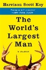 Harrison Scott Key - The World's Largest Man
