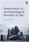 Chris Caple, Chris Caple, Chris (University of Durham Caple - Preservation of Archaeological Remains In-Situ