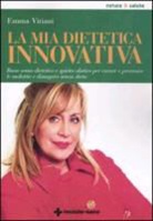 Emma Vitiani - La mia dietetica innovativa