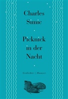 Charles Simic - Picknick in der Nacht