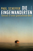 Paul Scheffer - Die Eingewanderten