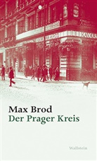Max Brod, Dieter Zimmermann, Dieter Zimmermann, Hans-Ger Koch, Hans-Gerd Koch, Hans D. Zimmermann... - Der Prager Kreis
