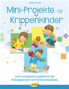 Johanna Friedl, Marc Robitzky - Mini-Projekte für Krippenkinder