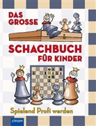Zoltán Géczi, Zoltán Géczy, Ferenc Halász, József Haui, József Haui, Anikó Lengyel - Das große Schachbuch für Kinder