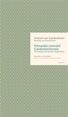 Hrotsvit (Roswitha) von Gandersheim, Hrotsvit von Gandersheim, Roswitha von Gandersheim, von Hrotsvit von Gandersheim, Hrotsvitha von Gandersheim, Roswitha von Gandersheim... - Primordia coenobii Gandesheimensis