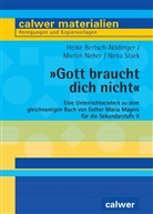 Heik Bertsch-Nödinger, Heike Bertsch-Nödinger, Esther M. Magnis, Marti Neher, Martin Neher, Michael Neher... - Gott braucht dich nicht