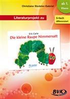 Eric Carle, Christiane Stedeler-Gabriel, Sonja Thoenes - Literaturprojekt zu "Die kleine Raupe Nimmersatt"