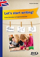 Susanne Sternitzke, Sonja Thoenes - Let's start writing! Erstes Schreiben im Englischunterricht