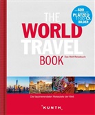 KUNTH Verlag GmbH &amp; Co. KG, KUNT Verlag GmbH &amp; Co KG - The World Travel Book