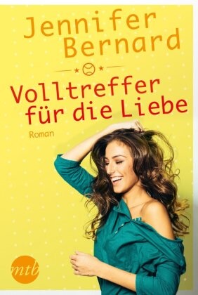 Jennifer Bernard - Volltreffer für die Liebe - Roman