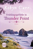 Robyn Carr - Frühlingsgefühle in Thunder Point