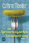 Cathrin Moeller - Die Spreewaldgurkenverschwörung