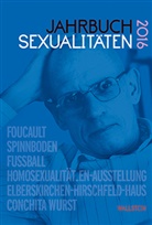 Maria Borowski, Ja Feddersen, Jan Feddersen, Benno Gammerl, Benno Gammerl (Dr.) u a, Benno Gammerl u a... - Jahrbuch Sexualitäten 2016