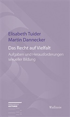 Marti Dannecker, Martin Dannecker, Elisabeth Tuider - Das Recht auf Vielfalt