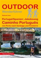 Raimund Joos - Portugal Spanien: Jakobsweg Caminho Português von Porto nach Santiago und Finisterre