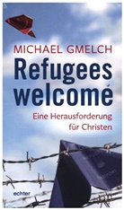 Michael Gmelch - Refugees welcome
