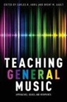 Carlos R Abril, Carlos R. Abril, Carlos R. Gault Abril, Brent M. Gault, Carlos R. Abril, Carlos R. (Associate Professor of Music Education Abril... - Teaching General Music