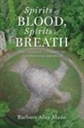 Barbara Alice Mann, Barbara Alice (Professor of American Studies Mann - Spirits of Blood, Spirits of Breath
