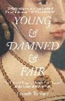 Gareth Russell, Russell Gareth - Young and Damned and Fair