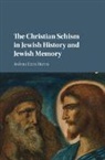 Joshua Ezra Burns, Joshua Ezra (Marquette University Burns, Burns Joshua Ezra - Christian Schism in Jewish History and Jewish Memory