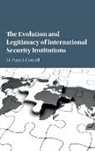 M. Patrick Cottrell, Patrick Cottrell - Evolution and Legitimacy of International Security Institutions