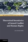 EDITED BY JENS DAVID, Jens David Ohlin, Jens David Ohlin, Ohlin Jens David - Theoretical Boundaries of Armed Conflict and Human Rights