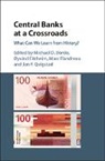 Michael D. (Rutgers University Bordo, Michael D. Eitrheim Bordo, Michael Eitrheim Bordo, Michael D. Bordo, Michael D. (Rutgers University Bordo, Oyvind Eitrheim... - Central Banks At a Crossroads