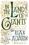 Max Adams, Adams Max - In the Land of Giants