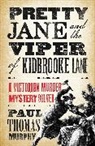 Paul Thomas Murphy, Murphy Paul Thomas - Pretty Jane and the Viper of Kidbrooke Lane
